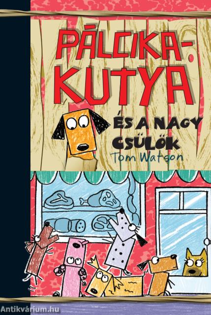 Pálcikakutya és a nagy csülök