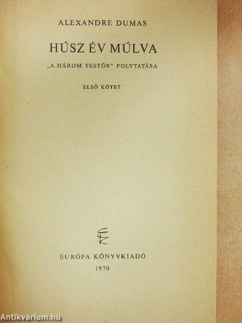 Húsz év múlva I-II.