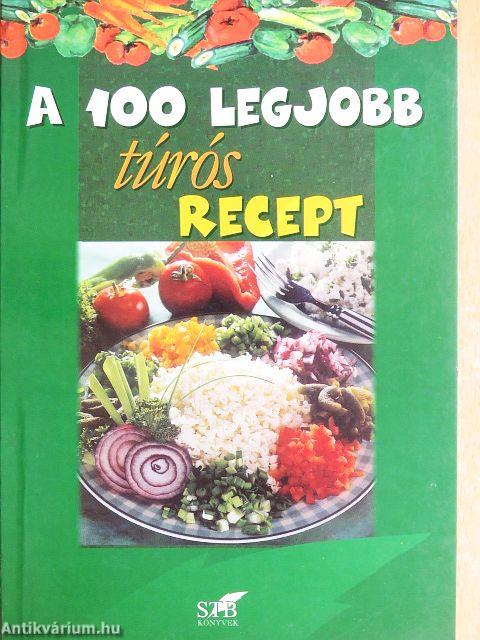 A 100 legjobb túrós recept