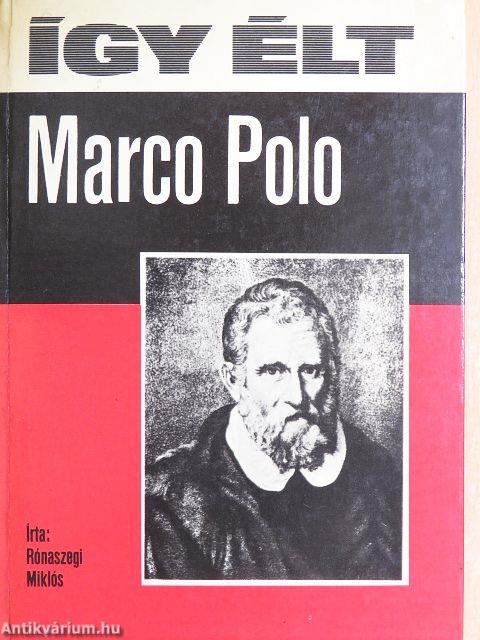 Így élt Marco Polo