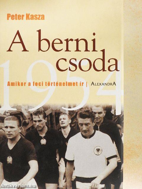 A berni csoda - Amikor a foci történelmet ír