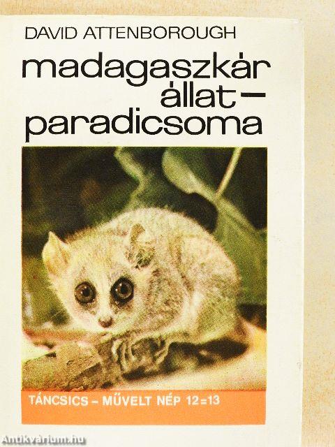 Madagaszkár állatparadicsoma