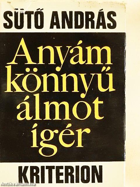 Anyám könnyű álmot ígér