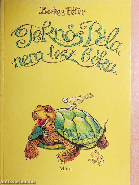 Teknős Béla nem lesz béka