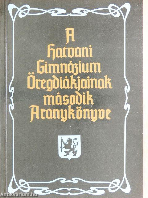 A hatvani Gimnázium Öregdiákjainak második Aranykönyve
