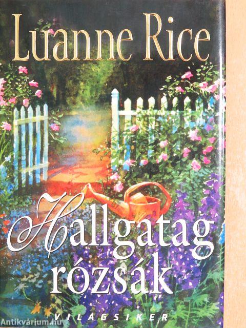 Hallgatag rózsák