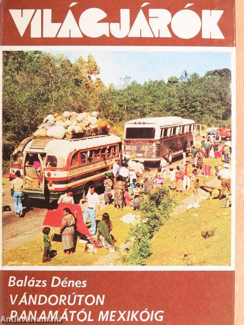 Vándorúton Panamától Mexikóig