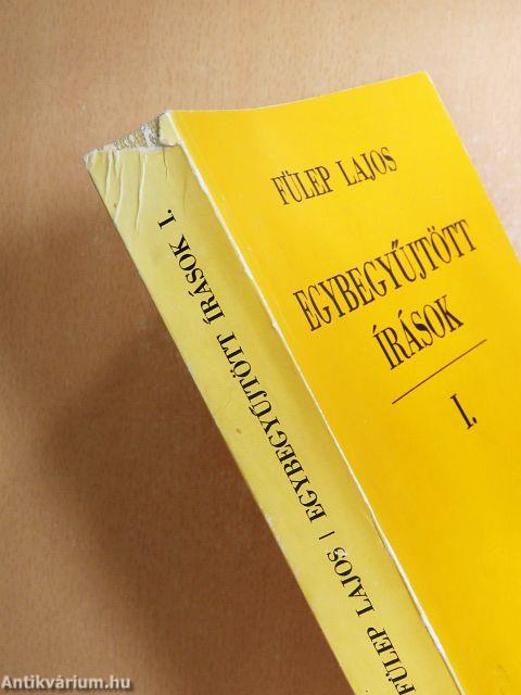 Egybegyűjtött írások I.