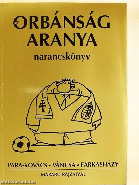 Az Orbánság aranya