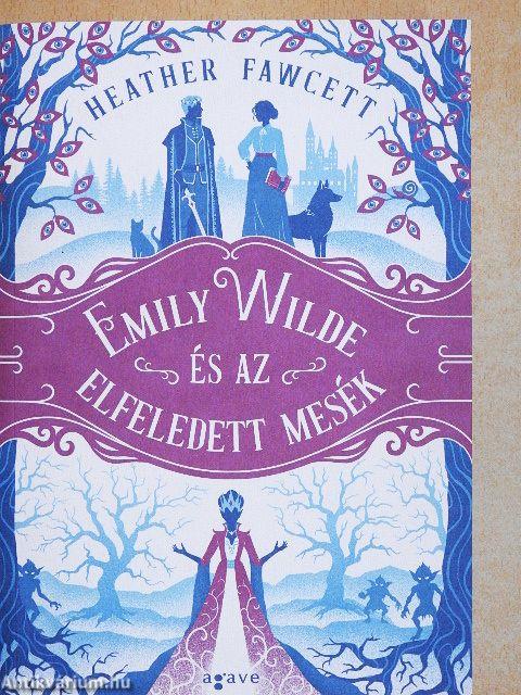 Emily Wilde és az elfeledett mesék