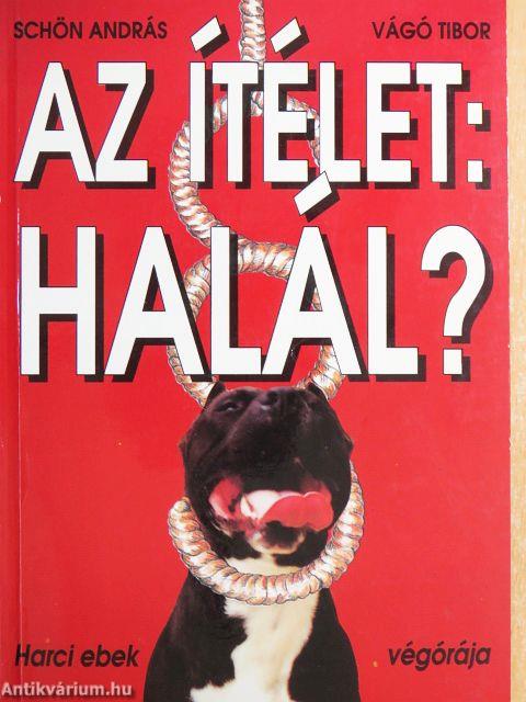 Az ítélet: halál?