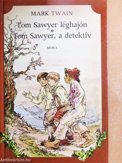 Tom Sawyer léghajón/Tom Sawyer, a detektív