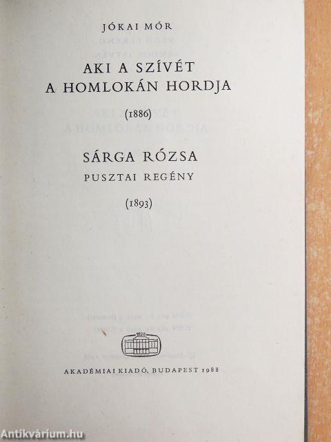 Aki a szívét a homlokán hordja/Sárga rózsa