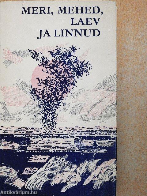 Meri, Mehed, Laev ja Linnud