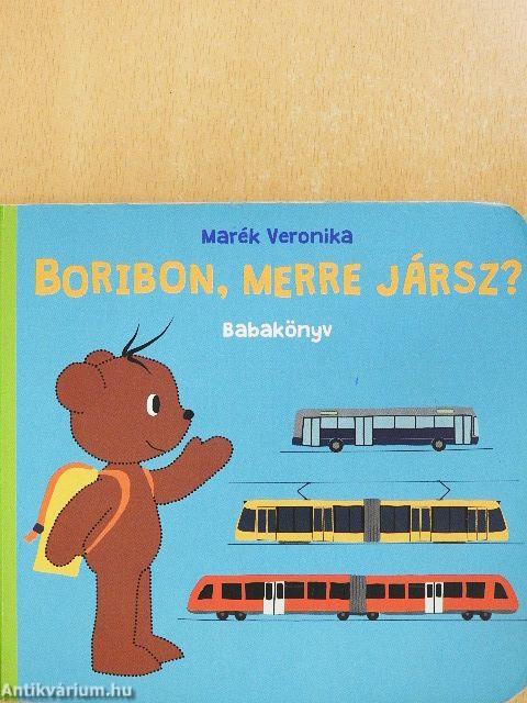 Boribon, merre jársz?
