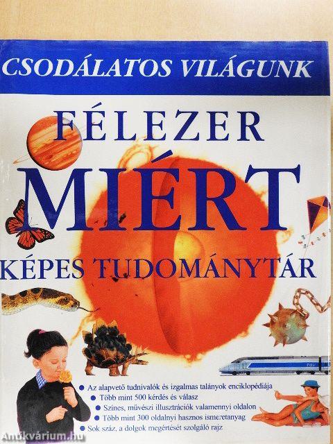 Félezer miért