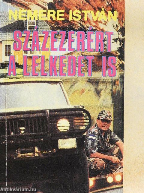 Százezerért a lelkedet is