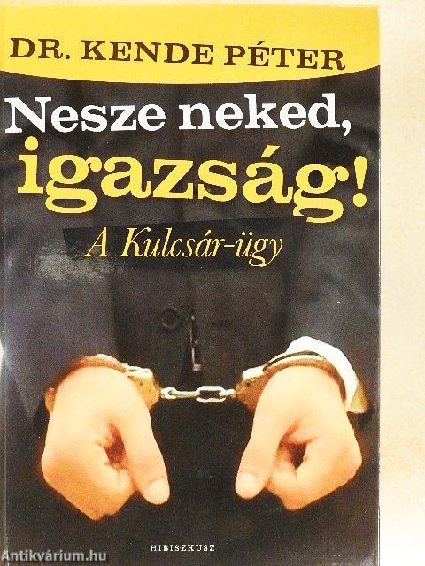 Nesze neked, igazság!