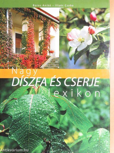 Nagy díszfa és cserje lexikon