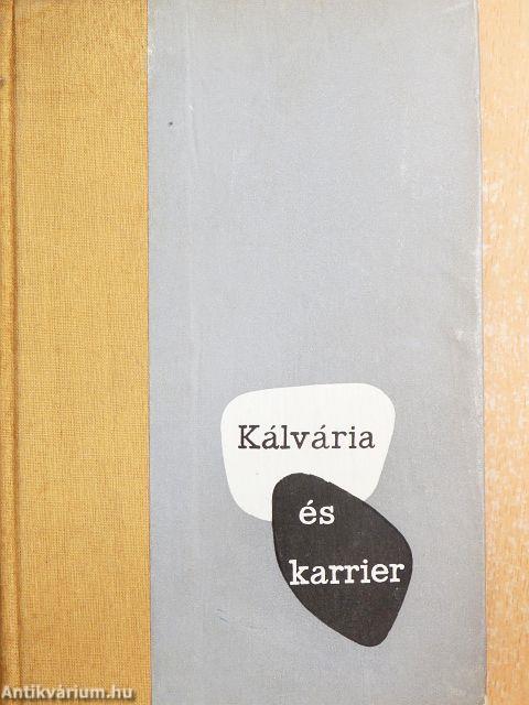 Kálvária és karrier