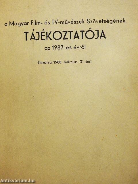 A Magyar Film- és TV-művészek Szövetségének tájékoztatója az 1987-es évről
