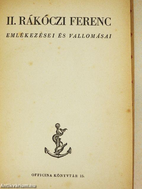 II. Rákóczi Ferenc emlékezései és vallomásai