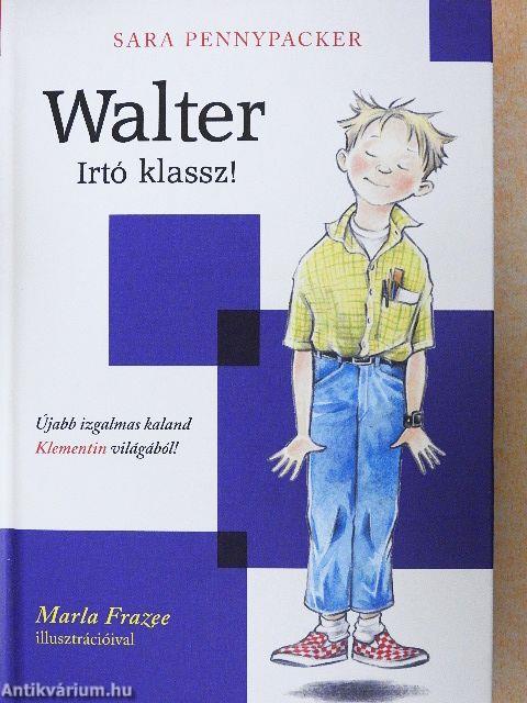 Walter - Irtó klassz!
