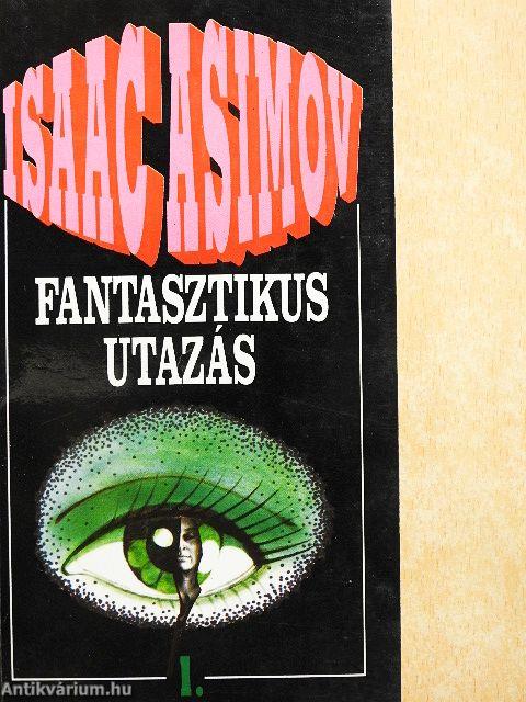 Fantasztikus utazás 1-2.