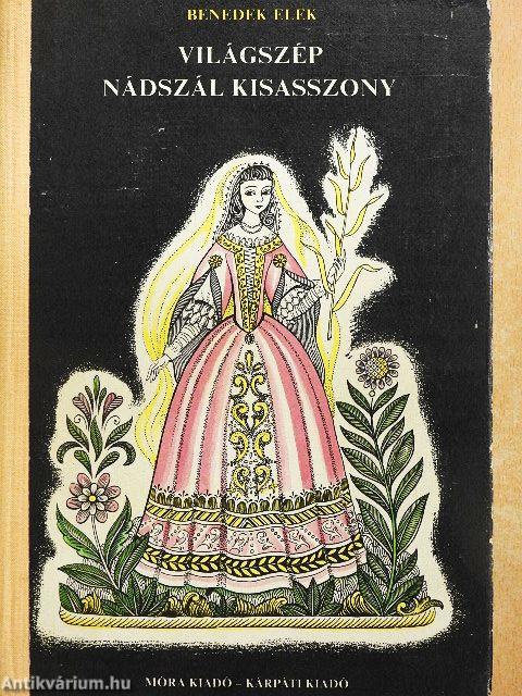 Világszép Nádszál Kisasszony és más mesék