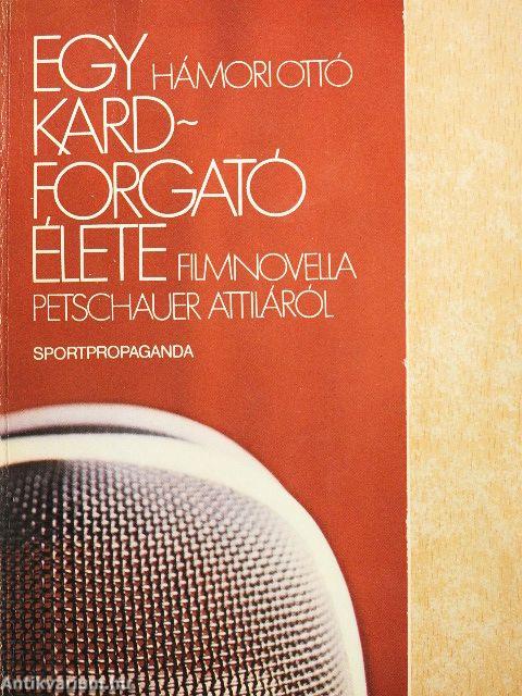 Egy kardforgató élete