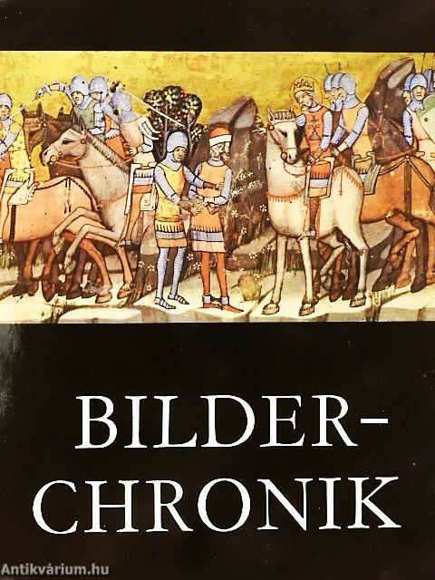 Bilderchronik/Chronicon Pictum/Chronica de Gestis Hungarorum/Wiener Bilderchronik I-II.