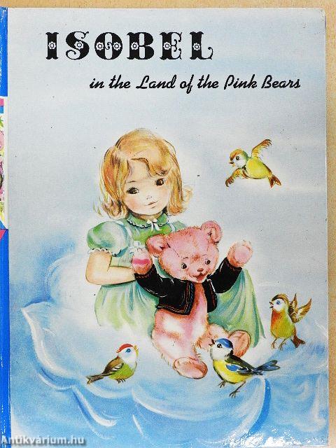 Isobel in the Land of the Pink Bears