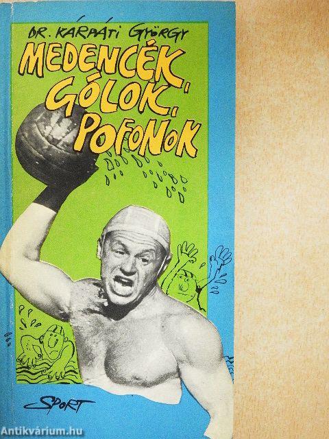 Medencék, gólok, pofonok