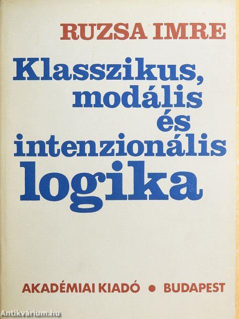 Klasszikus, modális és intenzionális logika