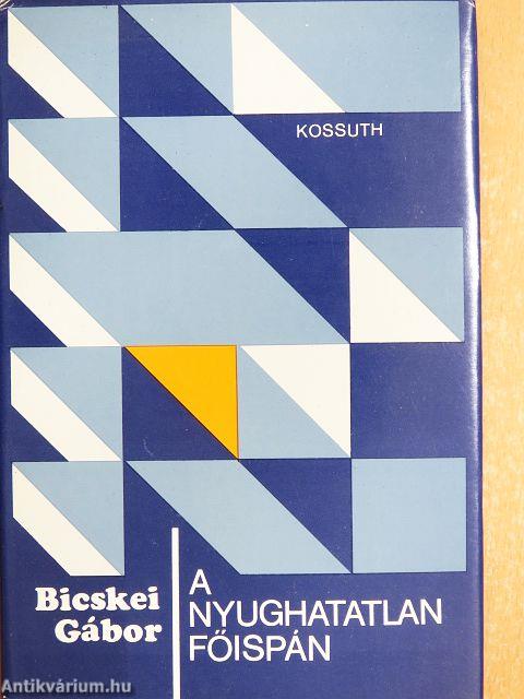 A nyughatatlan főispán