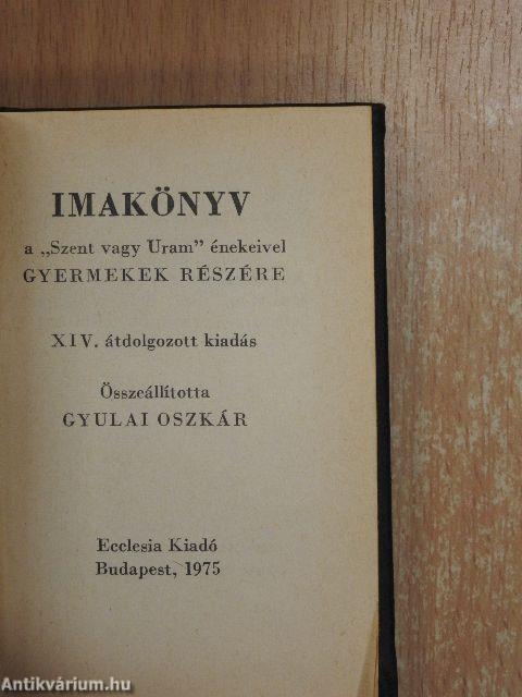 Imakönyv a "Szent vagy Uram" énekeivel gyermekek részére