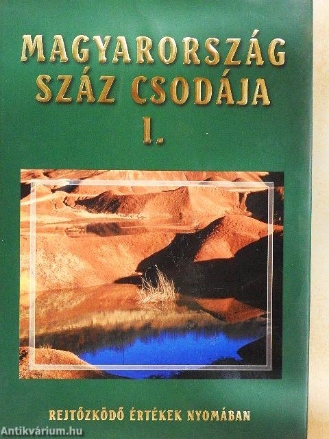 Magyarország száz csodája I.