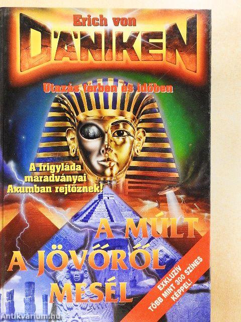 A múlt a jövőről mesél