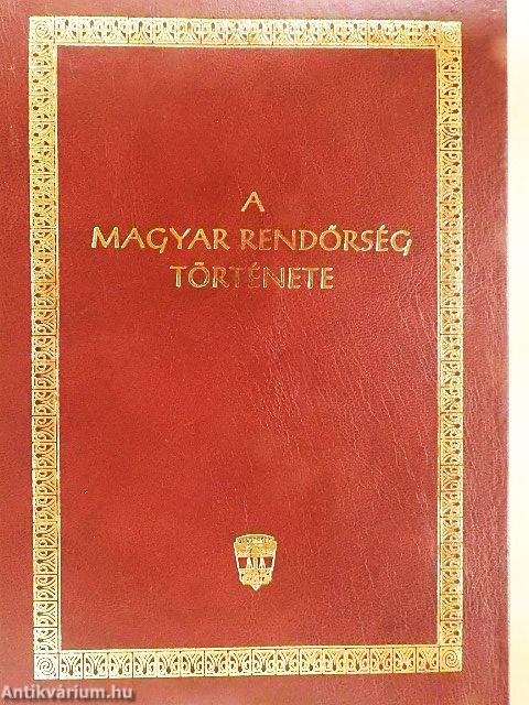 A magyar rendőrség története I.