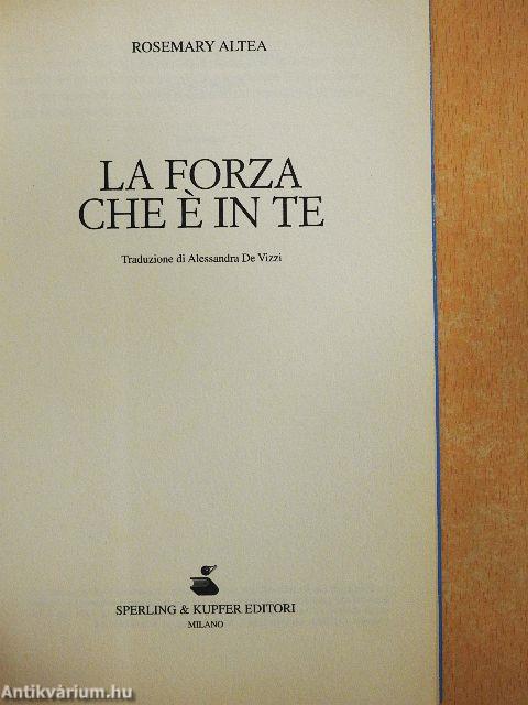 La forza che é in te