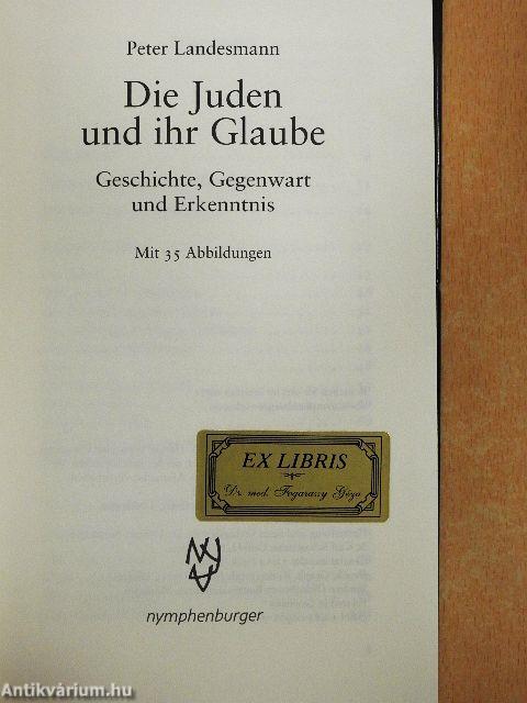 Die Juden und ihr Glaube