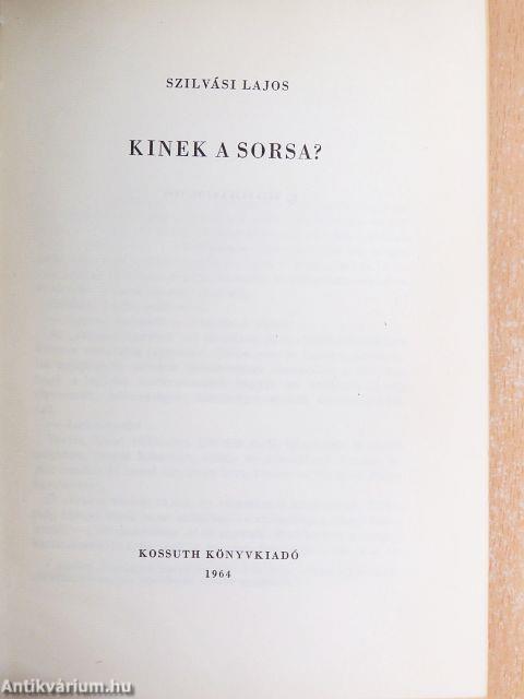 Kinek a sorsa?
