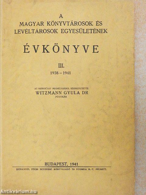 A Magyar Könyvtárosok és Levéltárosok Egyesületének Évkönyve III.
