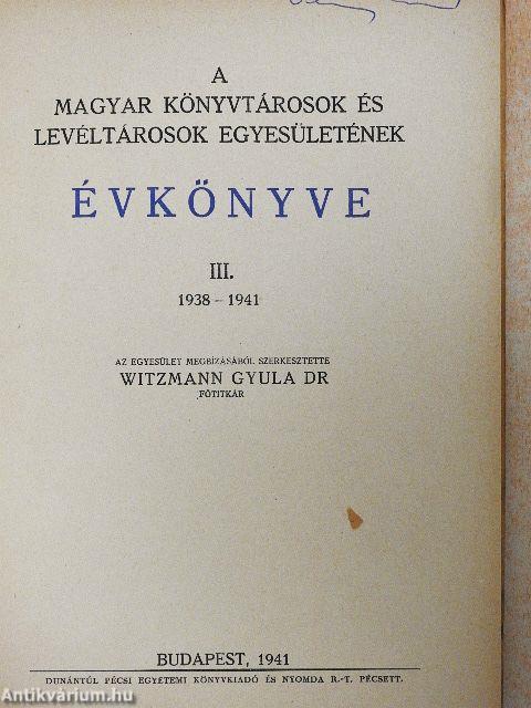 A Magyar Könyvtárosok és Levéltárosok Egyesületének Évkönyve III.