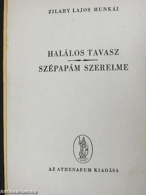 Halálos tavasz/Szépapám szerelme