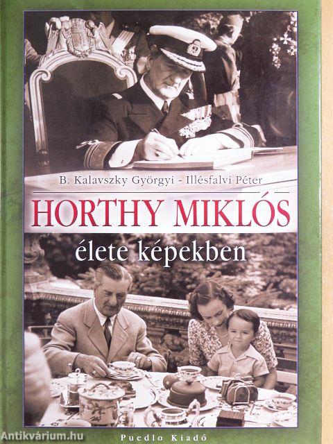 Horthy Miklós élete képekben