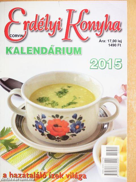 Erdélyi Konyha Kalendárium 2015
