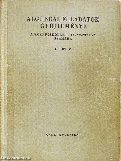 Algebrai feladatok gyűjteménye II.