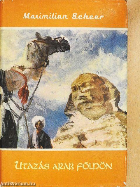 Utazás arab földön