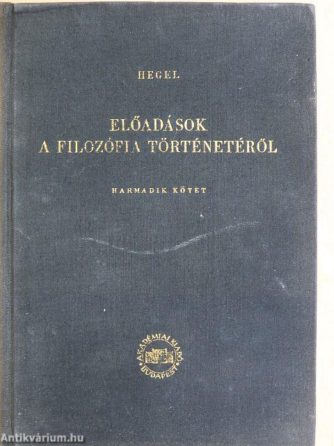 Előadások a filozófia történetéről III.
